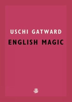 English Magic - Gatward, Uschi