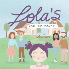 Lola's Cool New Family: A guide to divorce for both kids and parents - Duro, Alfonso