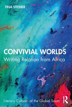 Convivial Worlds - Steiner, Tina