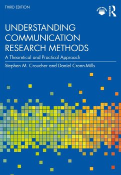 Understanding Communication Research Methods - Croucher, Stephen M. (Massey University, New Zealand); Cronn-Mills, Daniel (Minnesota State University, USA)