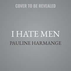 I Hate Men Lib/E - Harmange, Pauline