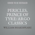 Pericles, Prince of Tyre: Argo Classics