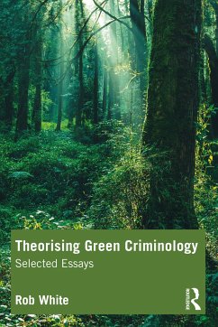 Theorising Green Criminology - White, Rob