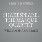 Shakespeare: The Masque Quartet Lib/E: Henry VIII, a Midsummer's Night's Dream, Romeo and Juliet, the Tempest
