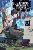 The Otherworlder, Exploring the Dungeon, Vol. 1 (light novel) The Otherworlder, Exploring the Dungeon, Vol. 1 (light novel)