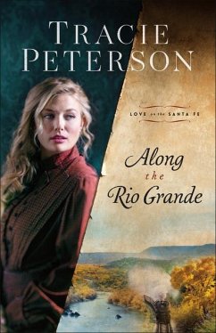 Along the Rio Grande - Peterson, Tracie