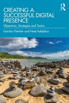 Creating a Successful Digital Presence - Fletcher, Gordon (University of Salford, UK); Adolphus, Noel