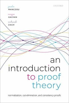 An Introduction to Proof Theory - Mancosu, Paolo; Galvan, Sergio; Zach, Richard