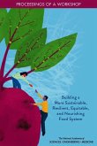 Building a More Sustainable, Resilient, Equitable, and Nourishing Food System