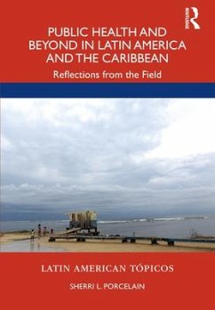 Public Health and Beyond in Latin America and the Caribbean - Porcelain, Sherri L.