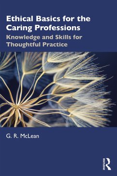 Ethical Basics for the Caring Professions - McLean, G R