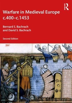 Warfare in Medieval Europe c.400-c.1453 - Bachrach, Bernard S. (University of Minnesota, USA); Bachrach, David S. (19022021 Account placed on hold. Pending resolut