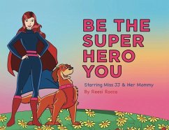Be the Super Hero You - Rocca, Reesi