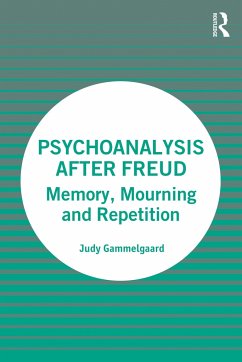 Psychoanalysis After Freud - Gammelgaard, Judy