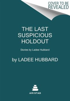 The Last Suspicious Holdout - Hubbard, Ladee