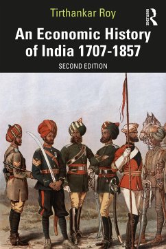 An Economic History of India 1707-1857 - Roy, Tirthankar (London School of Economics and Political Science, U