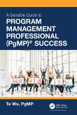 The Sensible Guide to Program Management Professional (PgMP)(R) Success