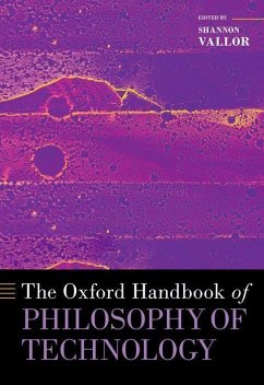 The Oxford Handbook of Philosophy of Technology