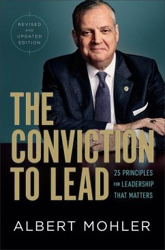 The Conviction to Lead - 25 Principles for Leadership That Matters - Mohler, Albert