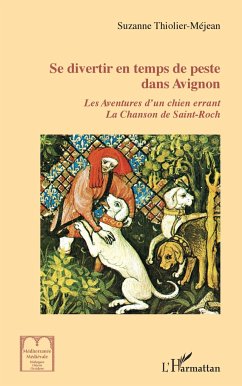 Se divertir en temps de peste dans Avignon - Thiolier-Méjean, Suzanne