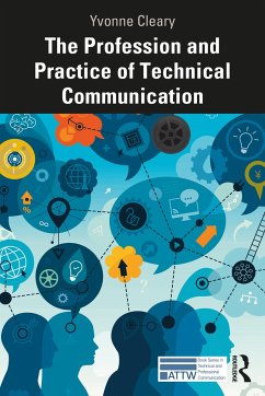 The Profession and Practice of Technical Communication - Cleary, Yvonne