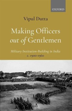 Making Officers Out of Gentlemen - Dutta, Vipul
