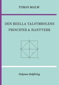 Den reella talsymbolens principer och hantverk - Malm, Tomas