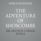 The Adventure of Shoscombe Old Place: A Sherlock Holmes Adventure (Argo Classics) Lib/E
