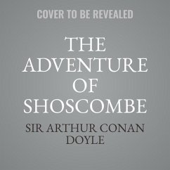 The Adventure of Shoscombe Old Place: A Sherlock Holmes Adventure (Argo Classics) Lib/E - Doyle, Arthur Conan