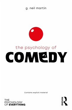 The Psychology of Comedy - Martin, G Neil