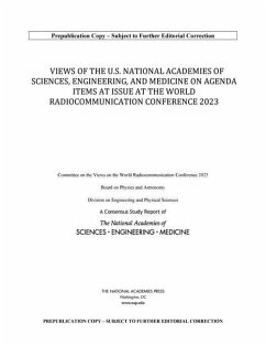 Views of the U.S. National Academies of Sciences, Engineering, and Medicine on Agenda Items at Issue at the World Radiocommunication Conference 2023 - National Academies of Sciences Engineering and Medicine; Division on Engineering and Physical Sciences; Board On Physics And Astronomy; Committee on the Views on the World Radiocommunication Conference 2023