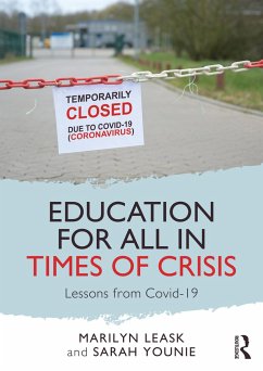 Education for All in Times of Crisis - Leask, Marilyn; Younie, Sarah