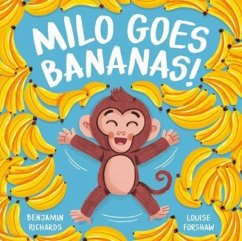 Milo Goes Bananas - Richards, Benjamin