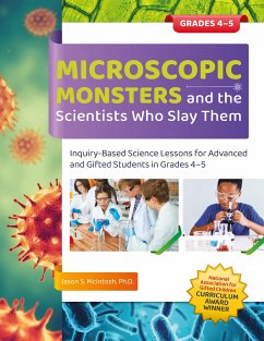 Microscopic Monsters and the Scientists Who Slay Them - McIntosh, Jason S.