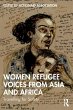 Women Refugee Voices from Asia and... - Bild 1
