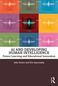 AI and Developing Human Intelligence - Senior, John; Gyarmathy, Éva