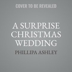 A Surprise Christmas Wedding - Ashley, Phillipa