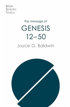 The Message of Genesis 12-50 - Baldwin, Joyce G