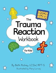 The Trauma Reaction Workbook - Richey, Beth