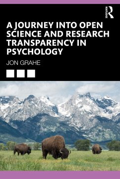 A Journey into Open Science and Research Transparency in Psychology - Grahe, Jon