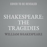 Shakespeare: The Tragedies: Antony and Cleopatra, Coriolanus, Hamlet, Julius Caesar, King Lear, Macbeth, Othello, Romeo and Juliet, Timon of Athen