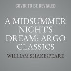 A Midsummer Night's Dream: Argo Classics Lib/E