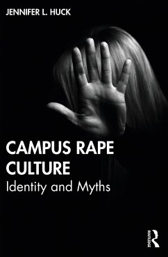 Campus Rape Culture - Huck, Jennifer L