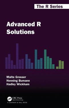 Advanced R Solutions - Grosser, Malte; Bumann, Henning; Wickham, Hadley
