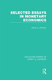 Selected Essays in Monetary Economics (Collected Works of Harry Johnson)