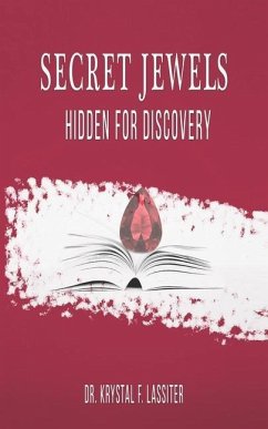 Secret Jewels Hidden For Discovery: Guide to Identifying and Activating Valuable Jewels Within You - Lassiter, Krystal