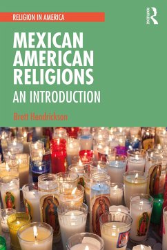 Mexican American Religions - Hendrickson, Brett