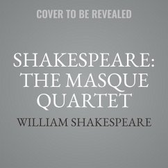 Shakespeare: The Masque Quartet - Shakespeare, William