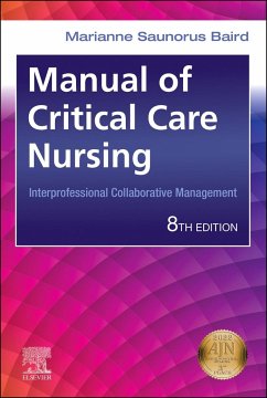 Manual of Critical Care Nursing - Baird, Marianne Saunorus (Director of Clinical Excellence and Magnet