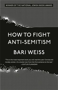 How to Fight Anti-Semitism - Weiss, Bari